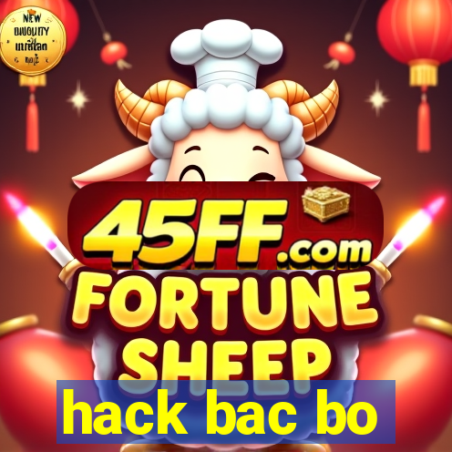 hack bac bo
